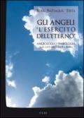 Gli angeli. L'esercito dell'eterno