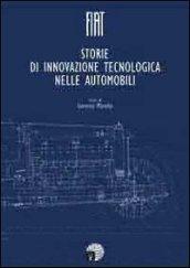 FIat. Storie di innovazione tecnologica nelle automobili