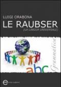 Le Raubser. La lingua universale. Grammatica