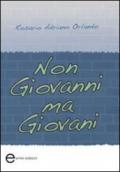 Non Giovanni ma giovani