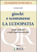 Giochi e scommesse. La ludopatia. Il contratto, le tutele e la responsabilità sociale