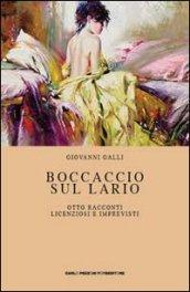 Boccaccio sul Lario. Otto racconti licenziosi e imprevisti