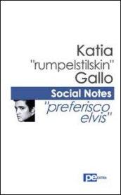 Social notes. Preferisco Elvis