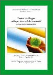 Donne e sviluppo della persona e della comunità per un nuovo umanesimo. Atti del 28° Congresso nazionale del CIF (14-17 gennaio 2010)