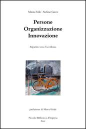 Persone, organizzazione innovazione. Ripartire verso l'eccellenza