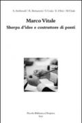 Marco Vitale. Sherpa d'idee e costruttore di ponti