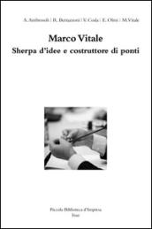 Marco Vitale. Sherpa d'idee e costruttore di ponti