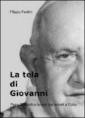 La tela di Giovanni. Papa Roncalli e la crisi dei missili a Cuba