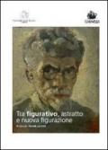 Tra figurativo, astratto e nuova figurazione