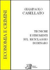 Tecniche e strumenti sul riciclaggio di denaro. Economia e crimine