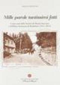 Mille parole tantissimi fatti. Cento anni della società di mutuo soccorso e pubblica assistenza di Bardalone (1912-2012)