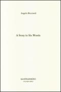 A Story in six words. Ediz. illustrata