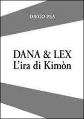 Dana & Lex. L'ira di Kimòn