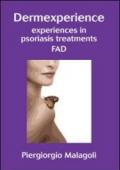 Dermexperience. Experiences in psoriasis treatments. Ediz. italiana
