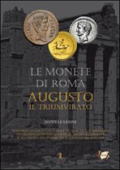 Le monete di Roma. Augusto. 1.Il triumvirato