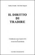 Il diritto di tradire. Il tradimento come rispetto di sè e il ruolo dei Social Media