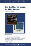 La batteria jazz in big band. Con CD Audio