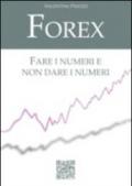 Forex. Fare i numeri e non dare i numeri