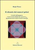 Il silenzio dei numeri primi. Crivello dell'ingegnere. Criterio di divisibilità dei coprimi del 30. Quadratura del cerchio in forma razionale