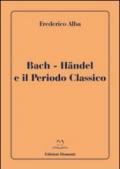 Bach-Handel e il periodo classico