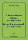 Il teatro d'opera italiano nel Settecento. La musica strumentale nel Settecento