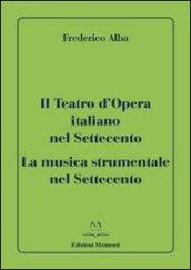Il teatro d'opera italiano nel Settecento. La musica strumentale nel Settecento