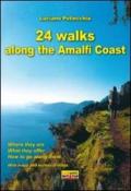 24 walks along the Amalfi coast. Ediz. illustrata