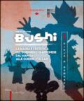 Bushi. Ninja e samurai. Catalogo della mostra (Torino, 15 aprile-12 giugno 2016). Ediz. illustrata