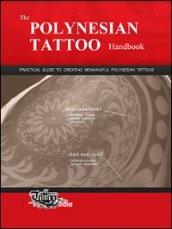 The POLYNESIAN TATTOO Handbook: Practical guide to creating meaningful Polynesian tattoos