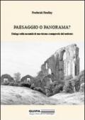 Paesaggio o panorama? Dialogo sulla necessità di una visione consapevole del territorio