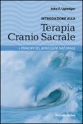 Introduzione alla terapia cranio sacrale. I principi del benessere naturale