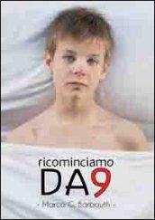 Ricominciamo da 9