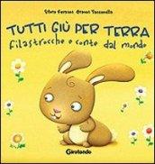 Tutti giù per terra. Filastrocche e conte. Ediz. illustrata