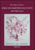 Fara San Martino racconta dal 1943 in poi. Profilo storico, immagini, testimonianze