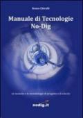 Manuale di tecnologie No-Dig. Le tecniche, le metodologie di progetto e di calcolo