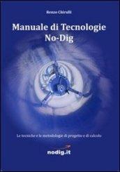 Manuale di tecnologie No-Dig. Le tecniche, le metodologie di progetto e di calcolo