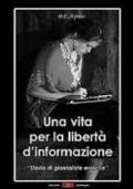 Una vita per la libertà d'informazione. Storie di giornaliste eroiche