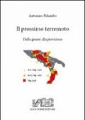 Il prossimo terremoto: Dalla genesi alla previsione (Le undici muse - Geofisica Vol. 1)