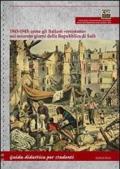 1943-1945. Come gli italiani «resistono» nei seicento giorni della Repubblica di Salò. Guida didattica per studenti