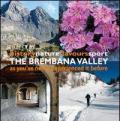 The Brembana valley. History nature flavours sport as you've never experienced it before