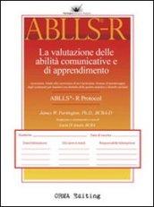 ABLLS-R. La valutazione delle abilità comunicative e di apprendimento. Volume protocollo