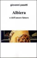 Albiera o dell'amore futuro