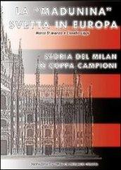 La «Madunina» svetta in Europa. Storia del Milan in Coppa Campioni