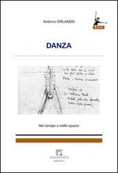 Danza. Nel tempo e nello spazio