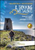Il trekking nel Salento. Itinerari a piedi fra natura, paesaggio e cultura