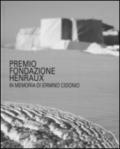 Premio Fondazione Henraux in memoria di Erminio Cidonio. Ediz. italiana e inglese