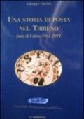 Una storia di posta nel Tirreno. Isola di Ustica 1861-2011