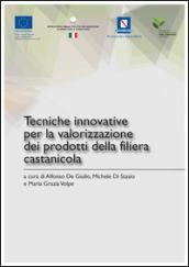 Tecniche innovative per la valorizzazione dei prodotti della filiera castanicola