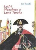 Ladri, maschere e lune turche