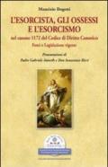 L'esorcista, gli ossessi e l'esorcismo nel canone 1172 del codice di diritto canonico. Fonti e legislazione vigente